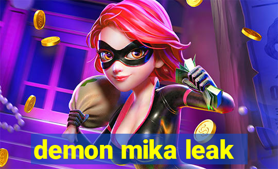 demon mika leak